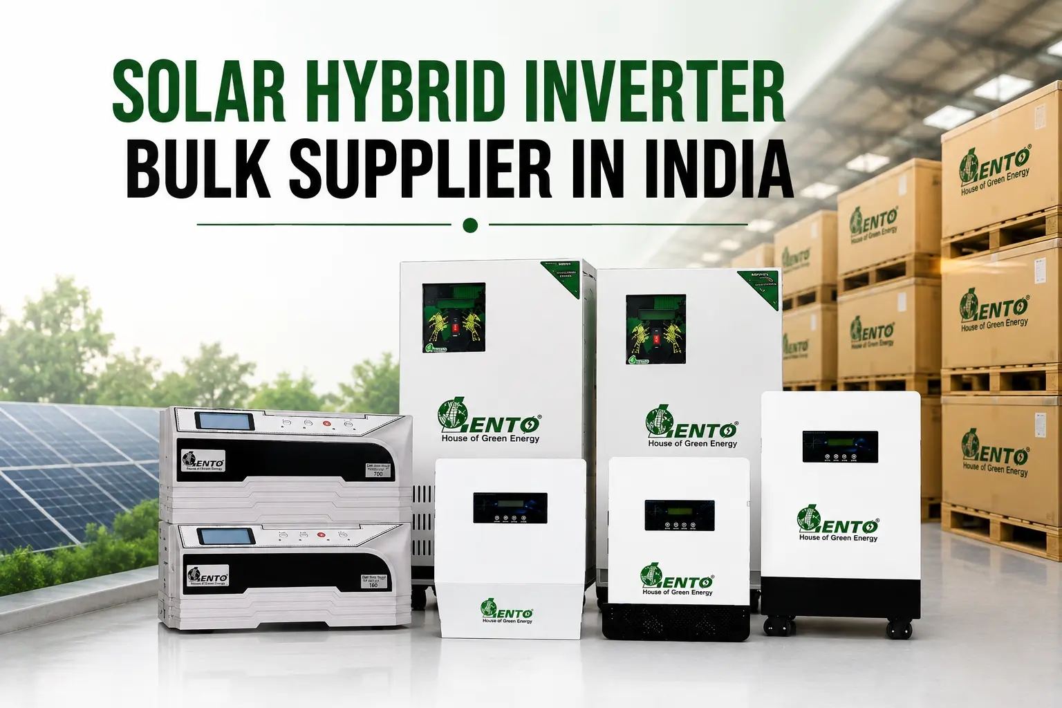 Solar Hybrid Inverter Bulk Supplier in India: Guide for Large-Volume Buyers